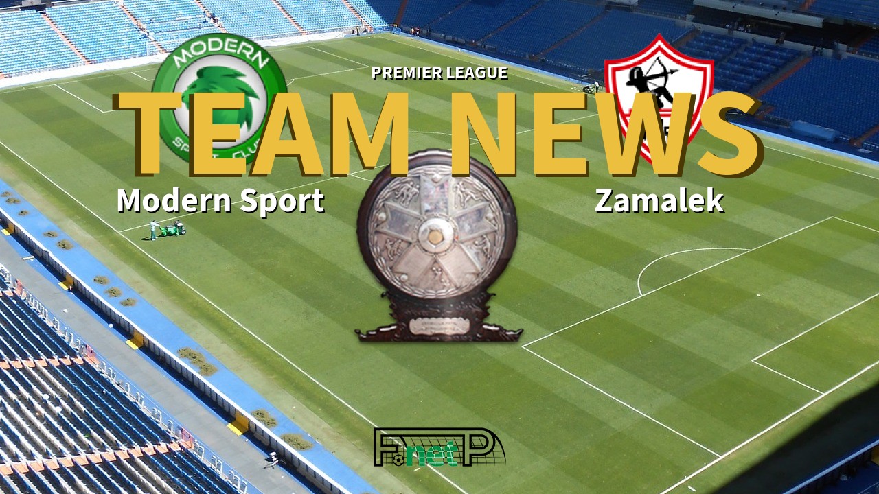 Premier League News: Modern Sport FC vs Zamalek Confirmed Line-ups