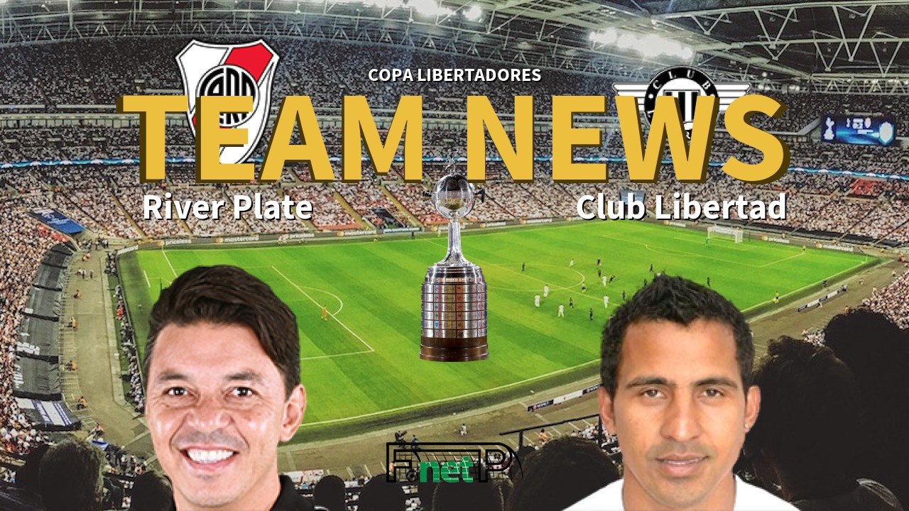 Copa Libertadores News: River Plate vs Club Libertad Confirmed Line-ups