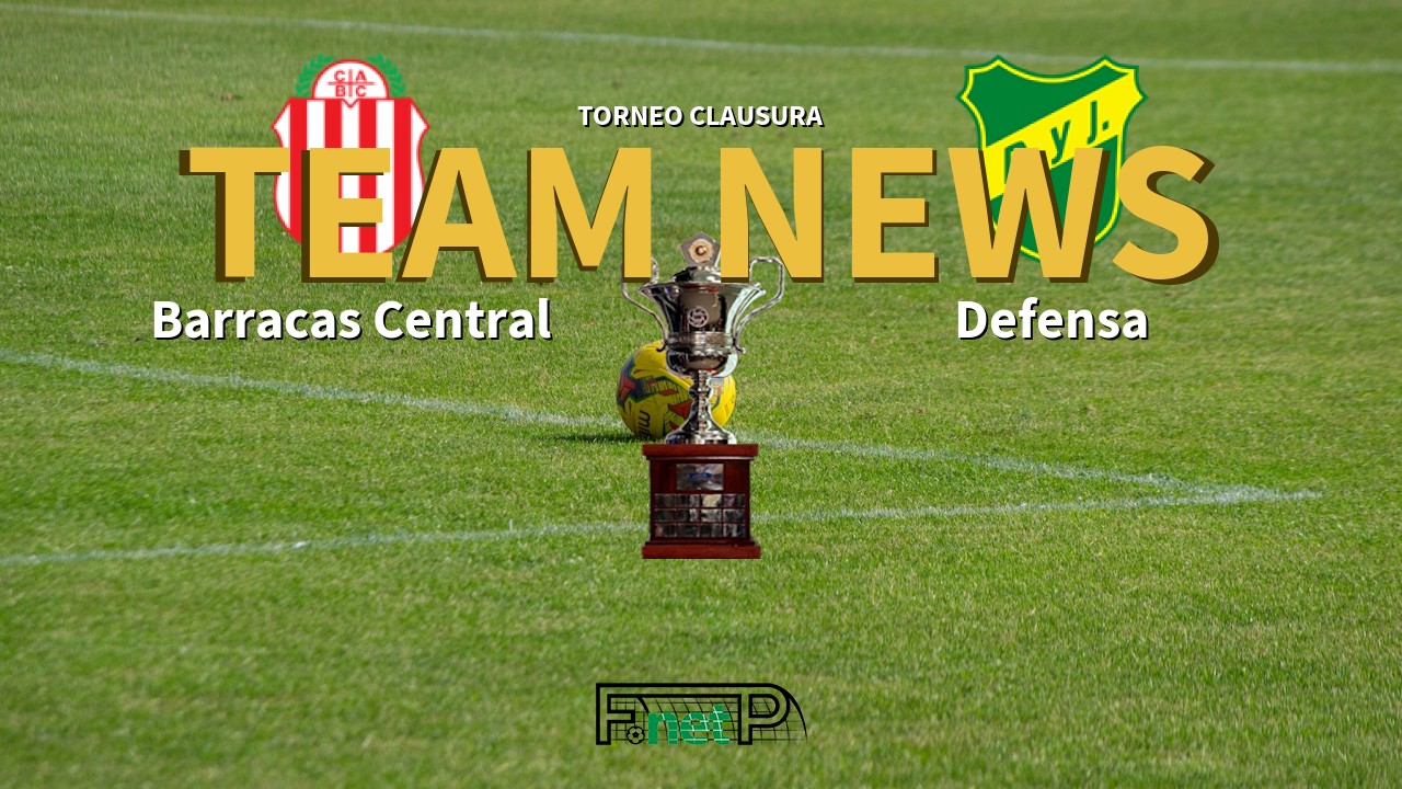 Torneo Clausura News: Barracas Central vs Defensa y Justicia Confirmed Line-ups