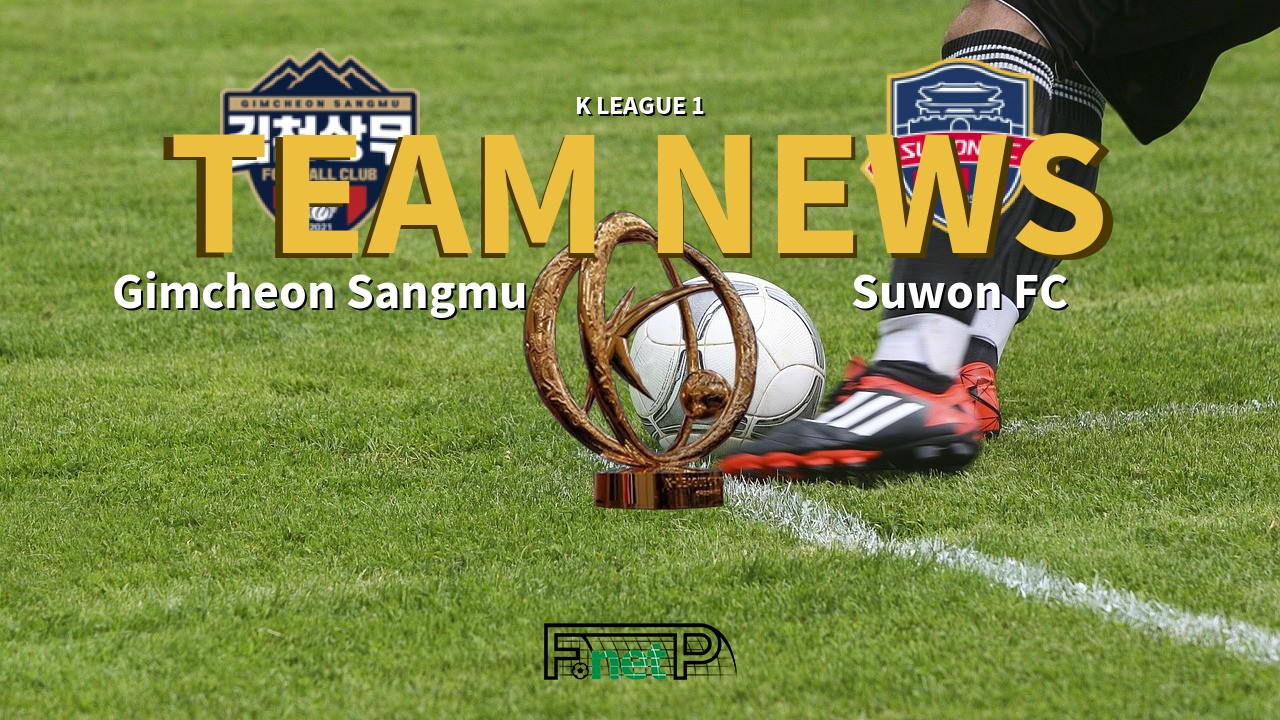 K League 1 News: Gimcheon Sangmu vs Suwon FC Confirmed Line-ups