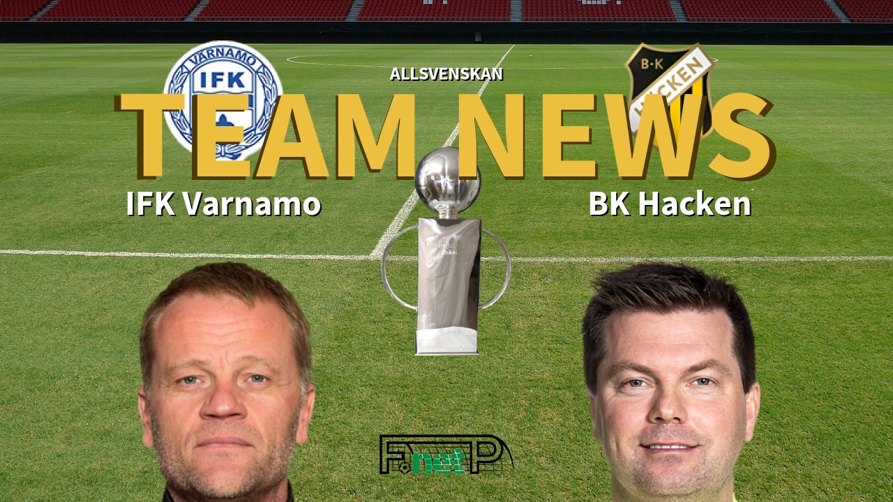 Allsvenskan News: IFK Värnamo vs BK Häcken Confirmed Line-ups