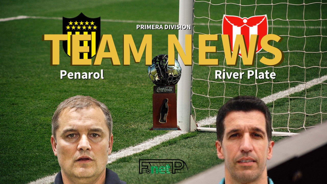 Primera Division News: Peñarol vs River Plate Confirmed Line-ups
