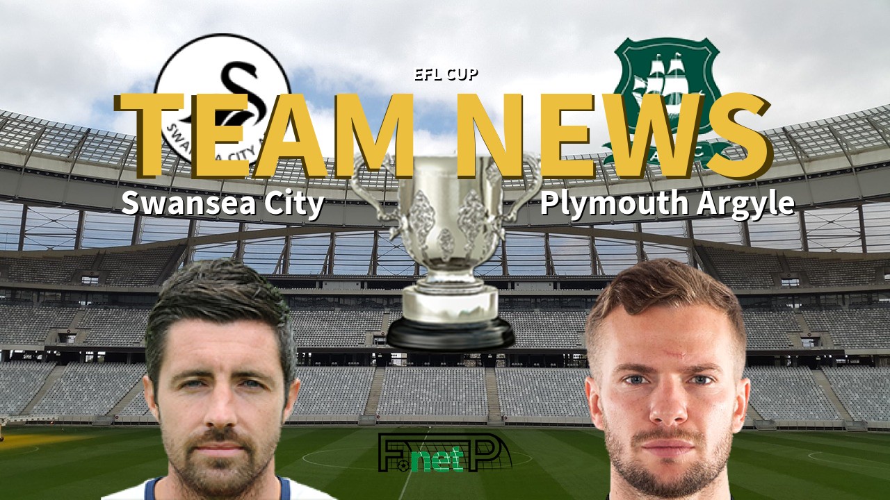 EFL Cup News: Swansea City vs Plymouth Argyle Confirmed Line-ups