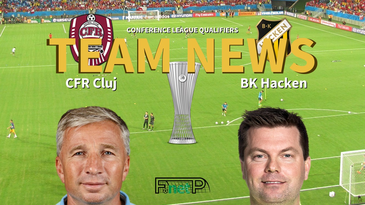 Conference League Qualifiers News: Cluj vs BK Häcken Confirmed Line-ups