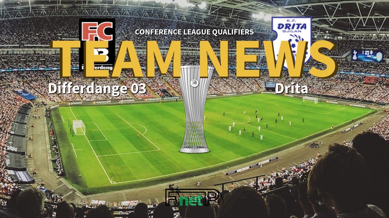 Conference League Qualifiers News: Differdange 03 vs Drita Confirmed Line-ups
