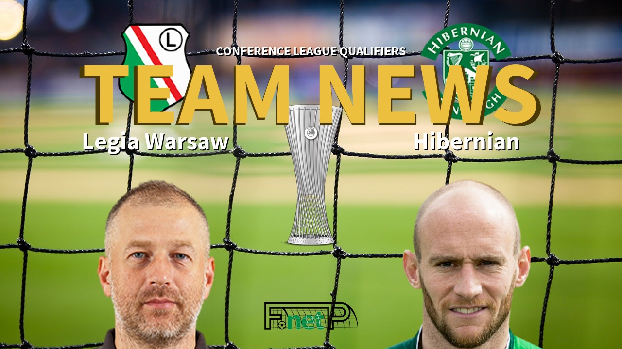 Conference League Qualifiers News: Legia Warsaw vs Hibernian Confirmed Line-ups