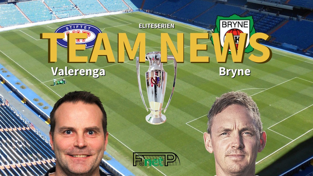 Eliteserien News: Vålerenga vs Bryne Confirmed Line-ups