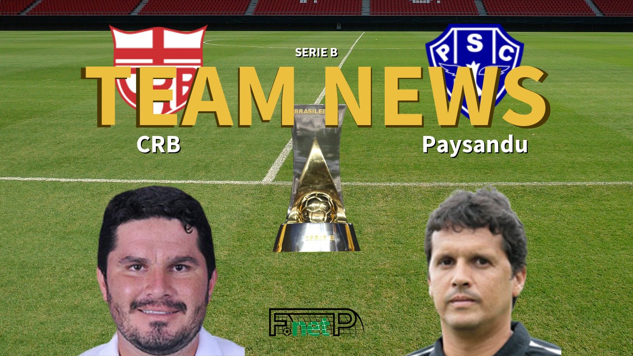 Serie B News: CRB vs Paysandu Confirmed Line-ups