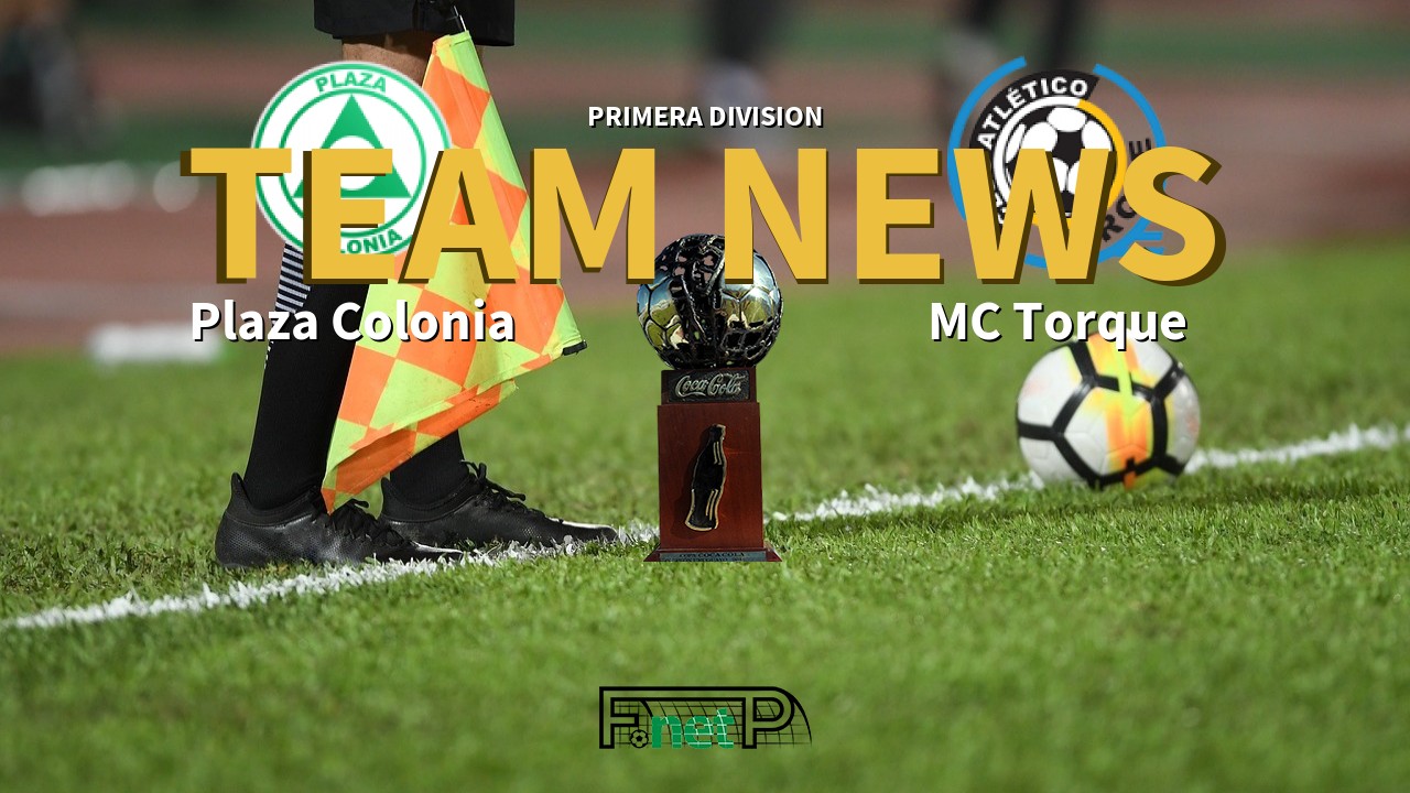 Primera Division News: Plaza Colonia vs Montevideo City Torque Confirmed Line-ups