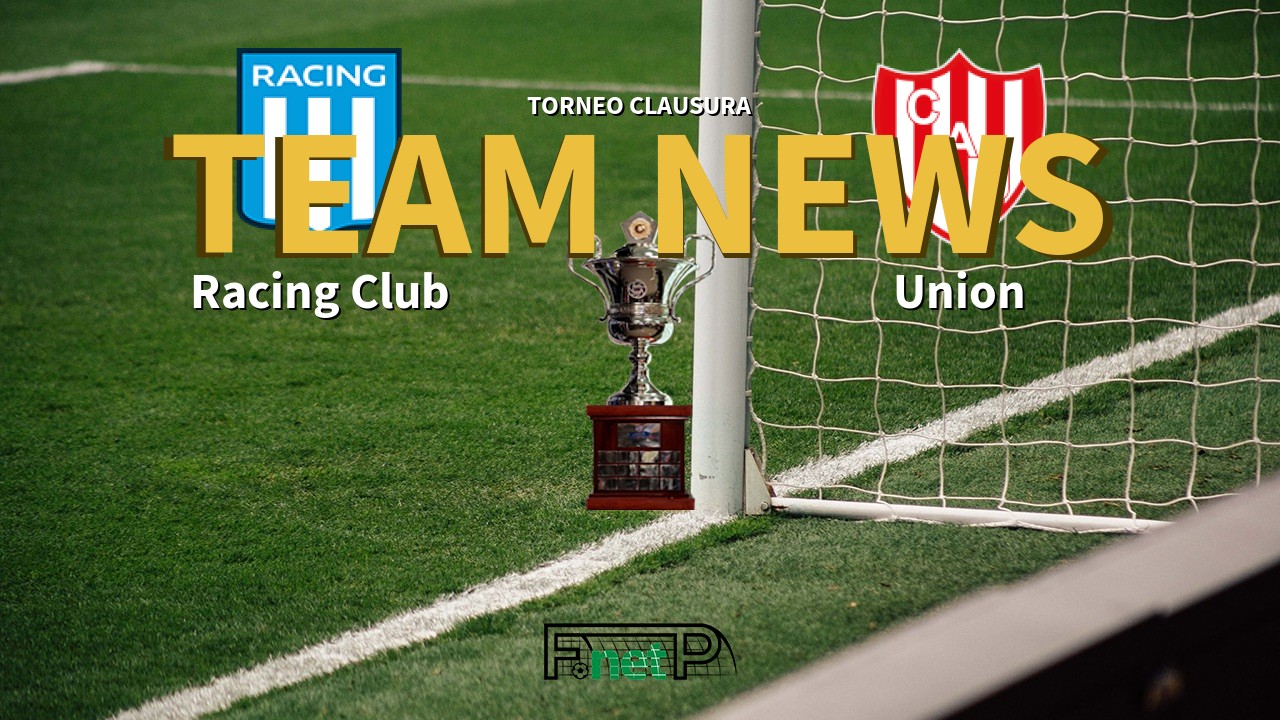 Torneo Clausura News: Racing Club vs Unión de Santa Fe Confirmed Line-ups