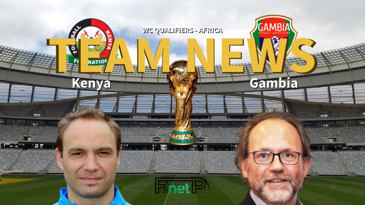 WC Qualifiers - Africa News: Kenya vs Gambia Confirmed Line-ups