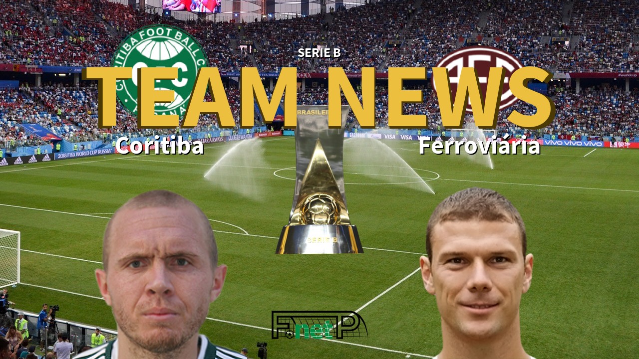 Serie B News: Coritiba vs Ferroviária Confirmed Line-ups