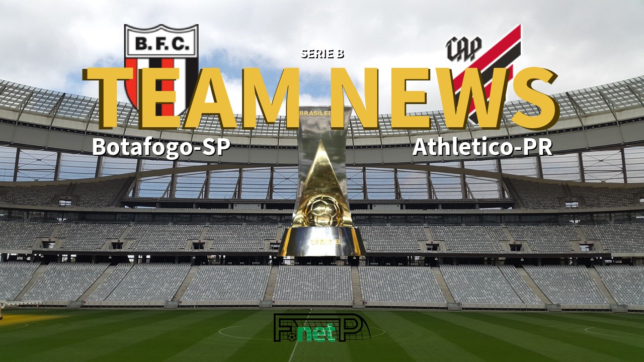 Serie B News: Botafogo-SP vs Atletico PR Confirmed Line-ups
