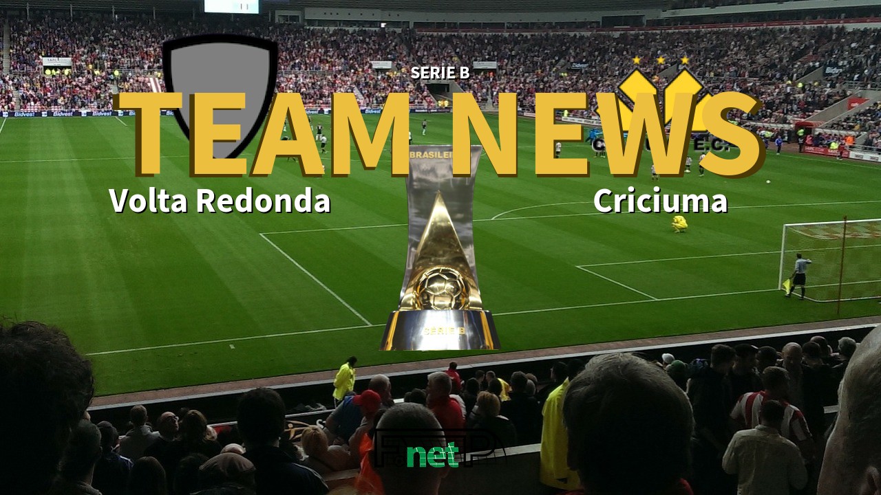 Serie B News: Volta Redonda vs Criciuma Confirmed Line-ups