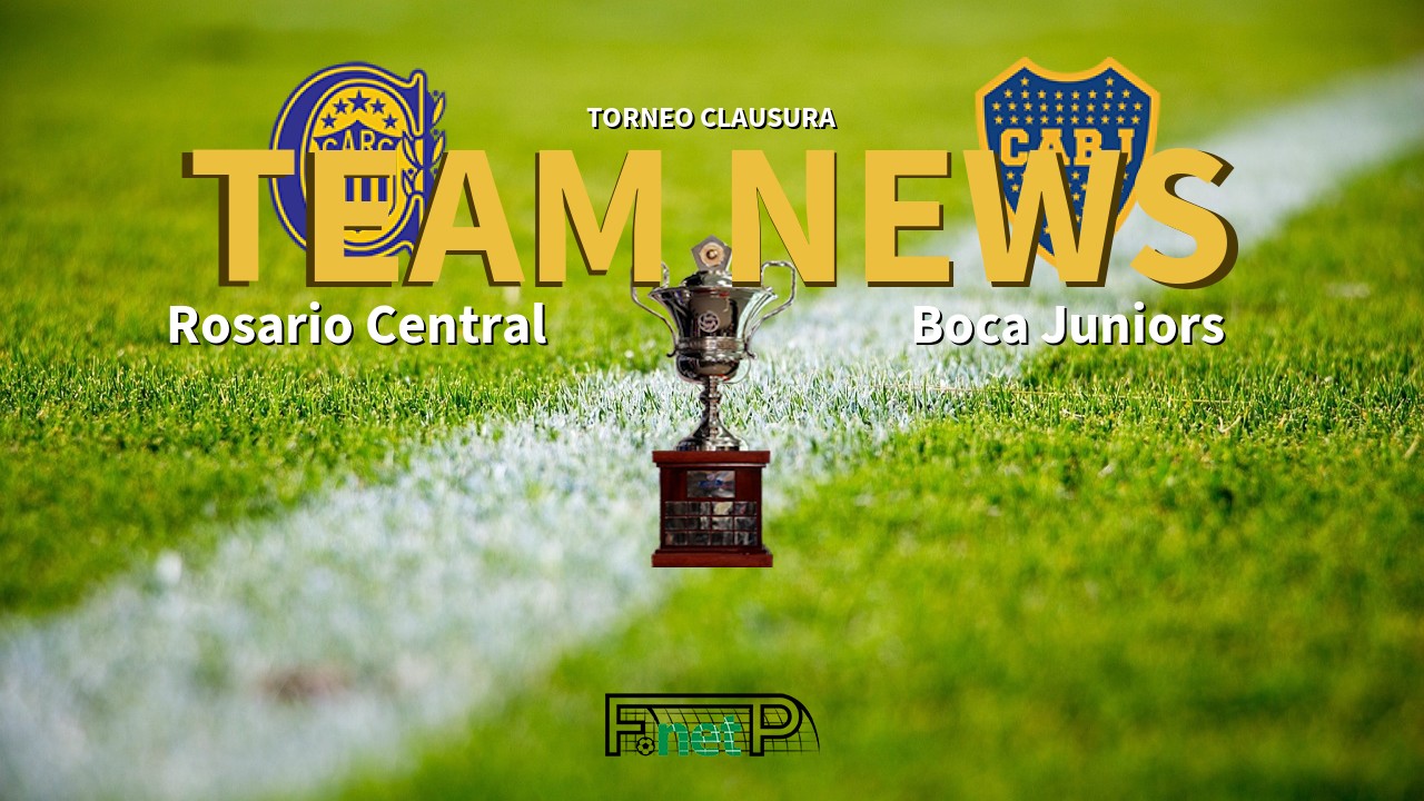 Torneo Clausura News: Rosario Central vs Boca Juniors Confirmed Line-ups