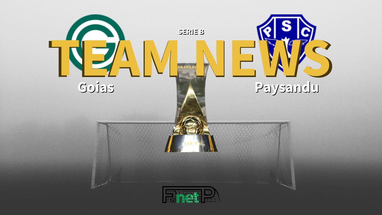 Serie B News: Goias vs Paysandu Confirmed Line-ups