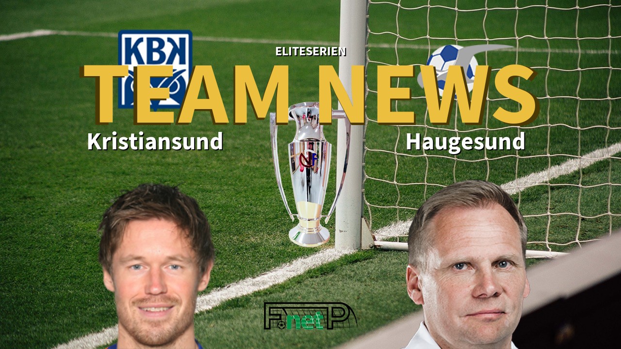 Eliteserien News: Kristiansund vs FK Haugesund Confirmed Line-ups