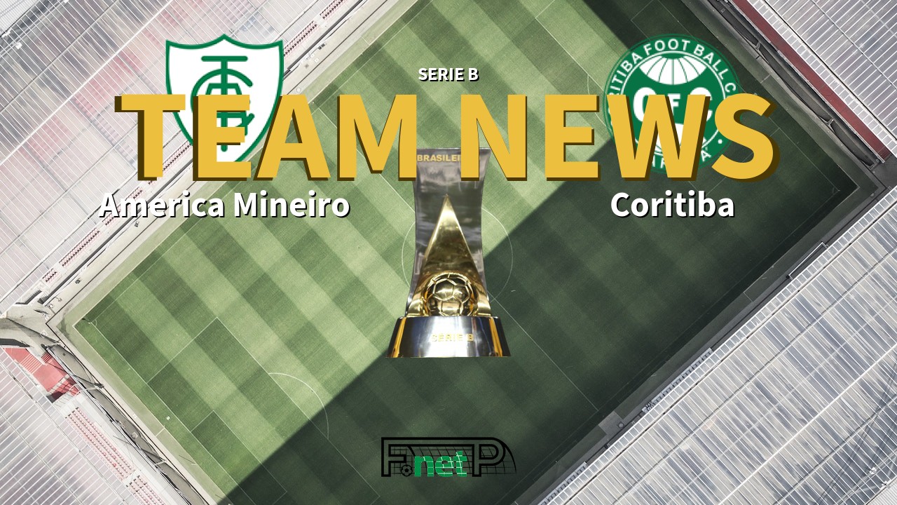 Serie B News: América Mineiro vs Coritiba Confirmed Line-ups