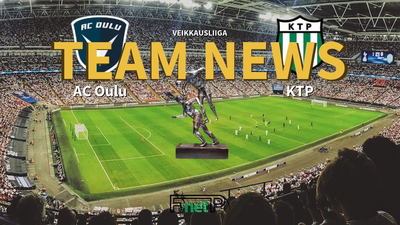 Veikkausliiga News: AC Oulu vs KTP Confirmed Line-ups