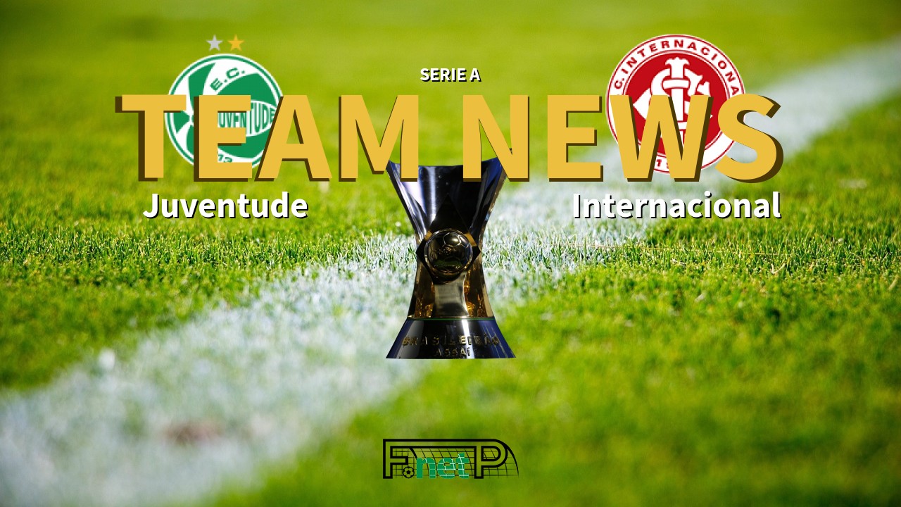 Serie A News: Juventude vs Internacional Confirmed Line-ups