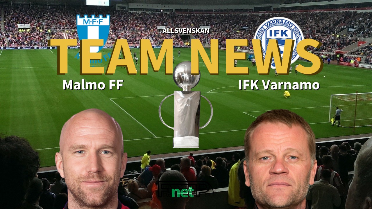 Allsvenskan News: Malmö vs IFK Värnamo Confirmed Line-ups