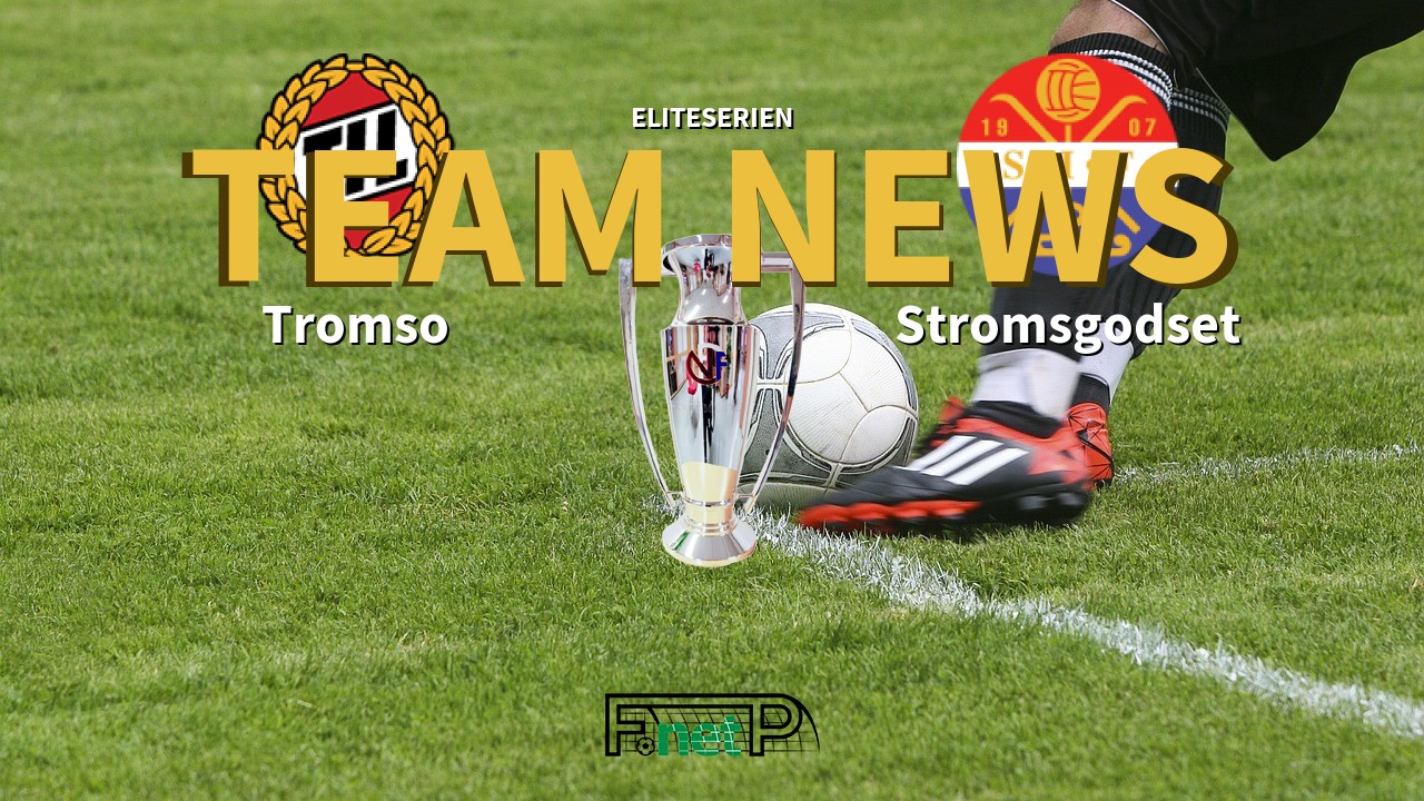 Eliteserien News: Tromsø IL vs Strømsgodset IF Confirmed Line-ups
