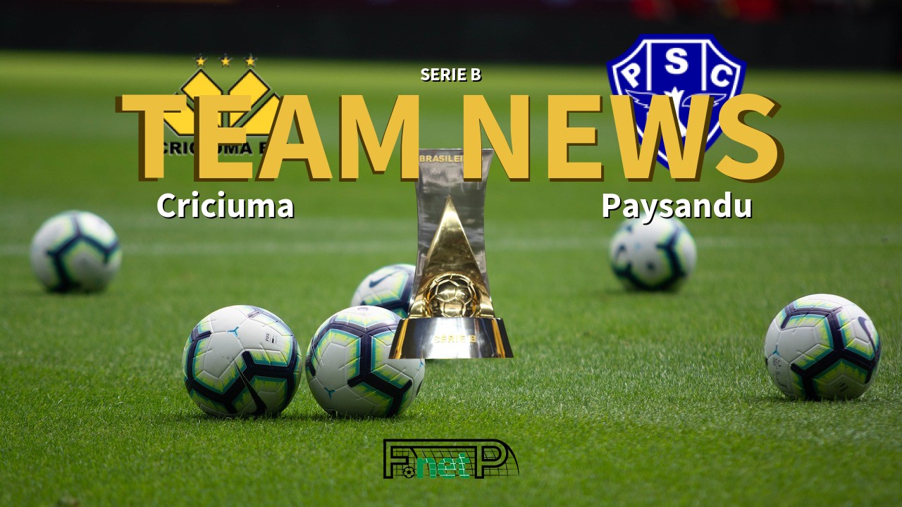 Serie B News: Criciuma vs Paysandu Confirmed Line-ups
