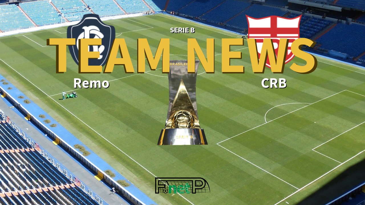 Serie B News: Remo vs CRB Confirmed Line-ups