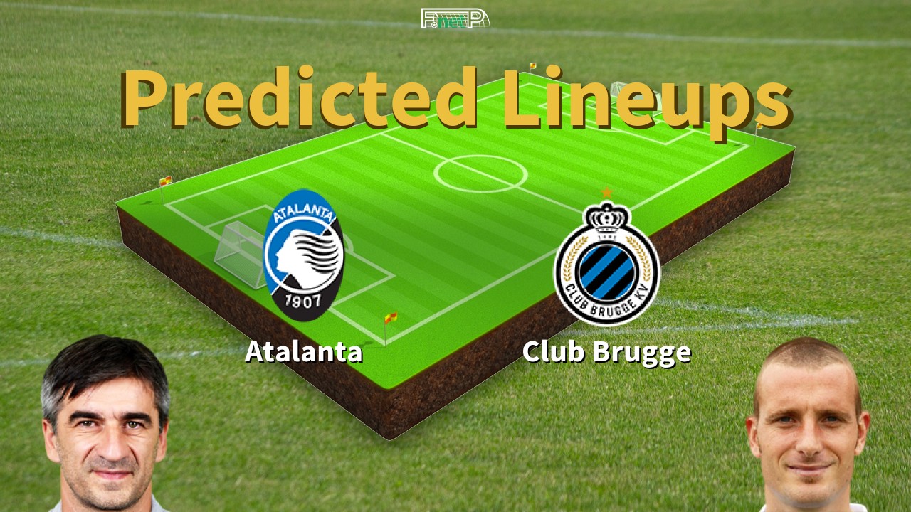 Predicted Lineups and Player News for Atalanta vs Club Brugge 30/09/25 - Champions League News