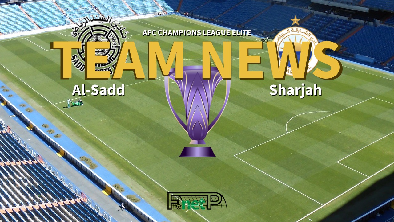 AFC Champions League Elite News: Al-Sadd vs Sharjah Confirmed Line-ups