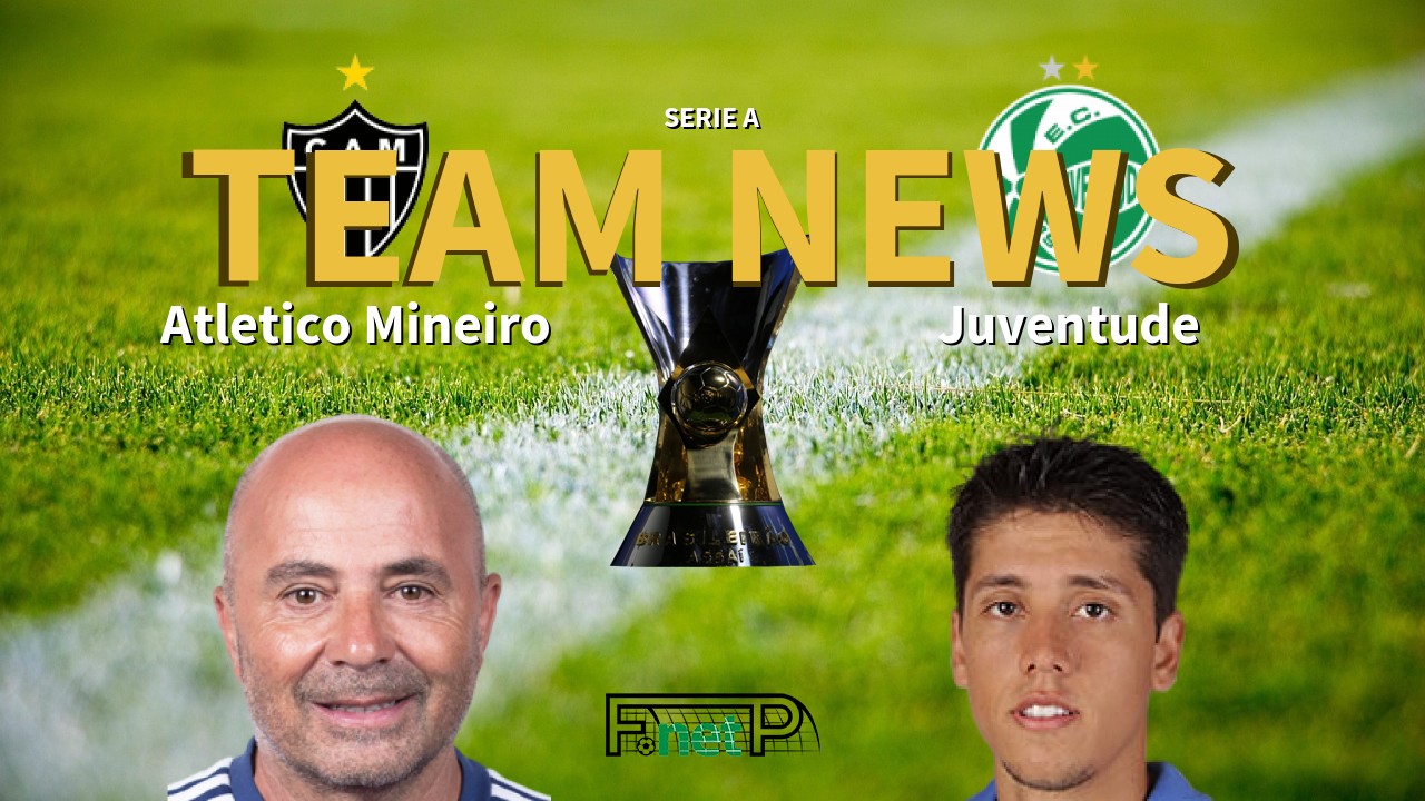 Serie A News: Atlético Mineiro vs Juventude Confirmed Line-ups