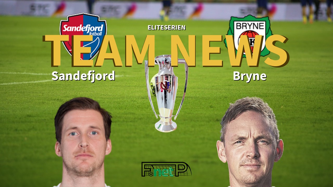 Eliteserien News: Sandefjord vs Bryne Confirmed Line-ups