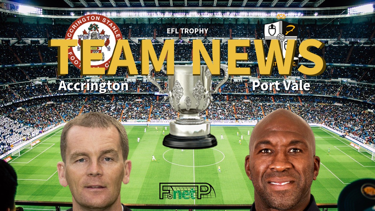 EFL Trophy News: Accrington Stanley vs Port Vale Confirmed Line-ups