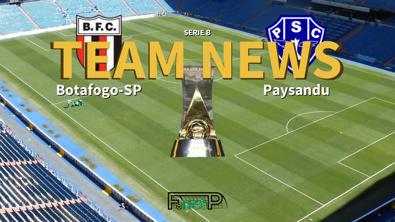 Serie B News: Botafogo-SP vs Paysandu Confirmed Line-ups