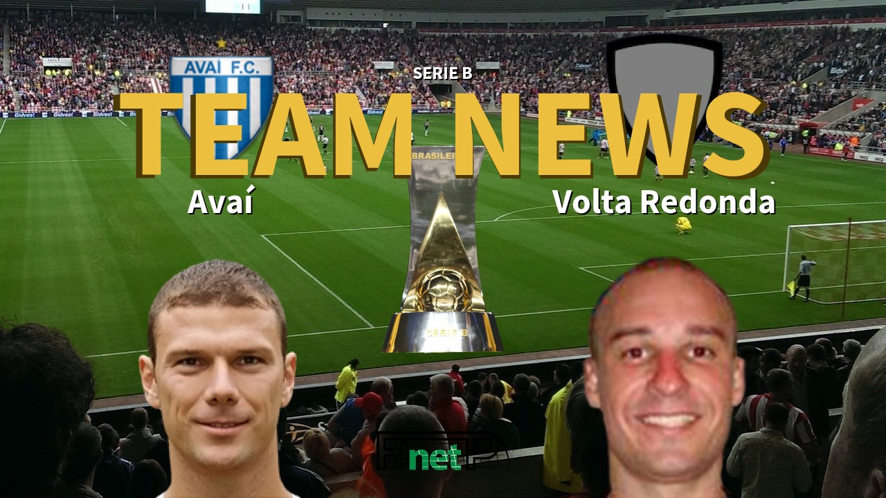 Serie B News: Avaí vs Volta Redonda Confirmed Line-ups