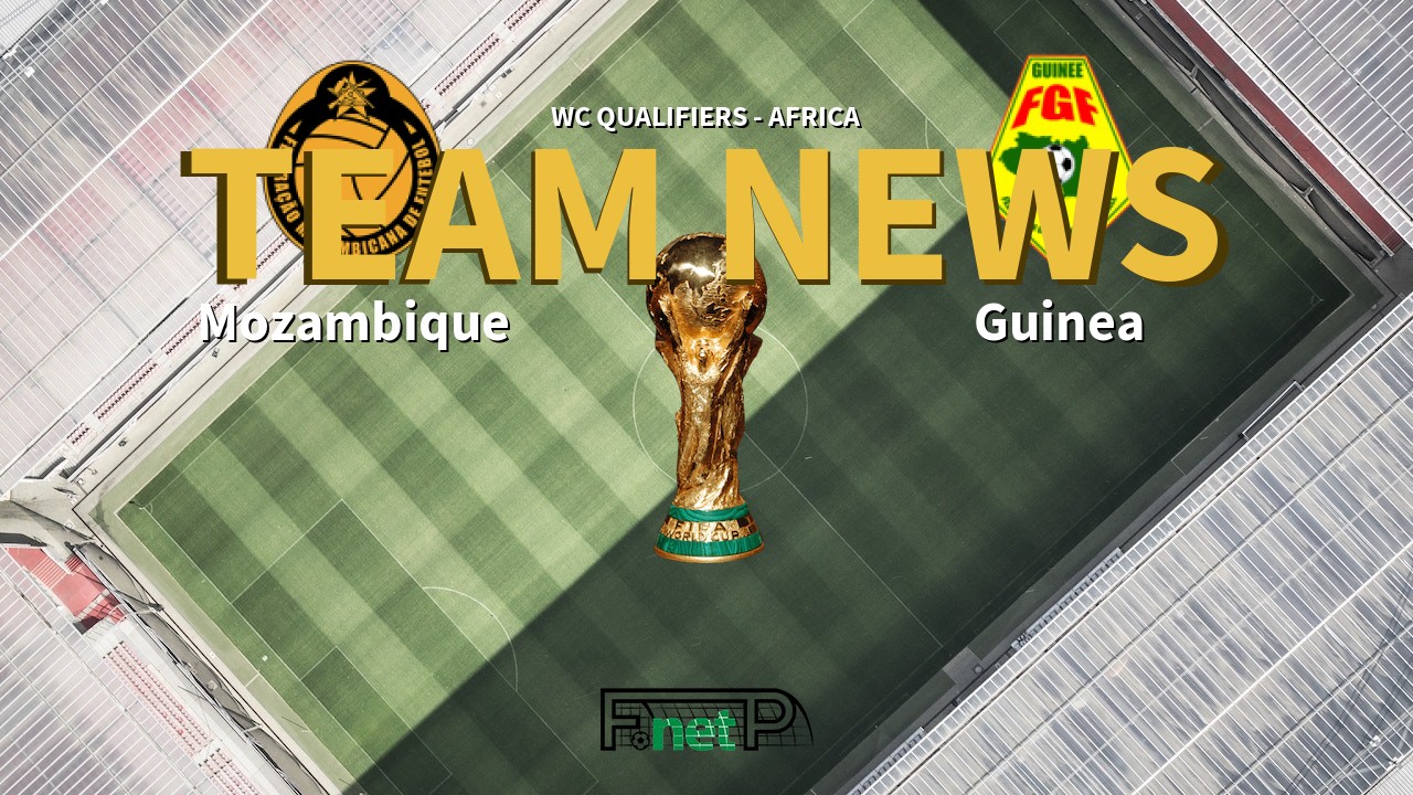 WC Qualifiers - Africa News: Mozambique vs Guinea Confirmed Line-ups