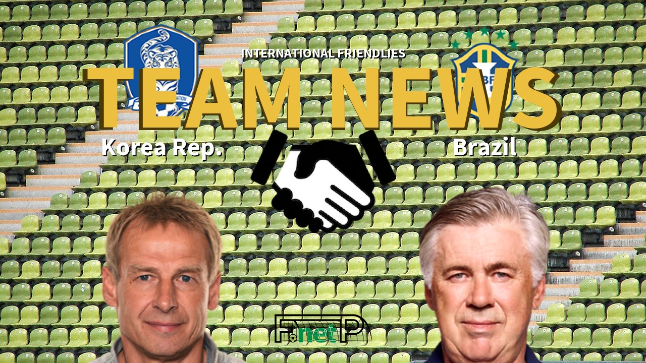 International Friendlies News: Korea Republic vs Brazil Confirmed Line-ups