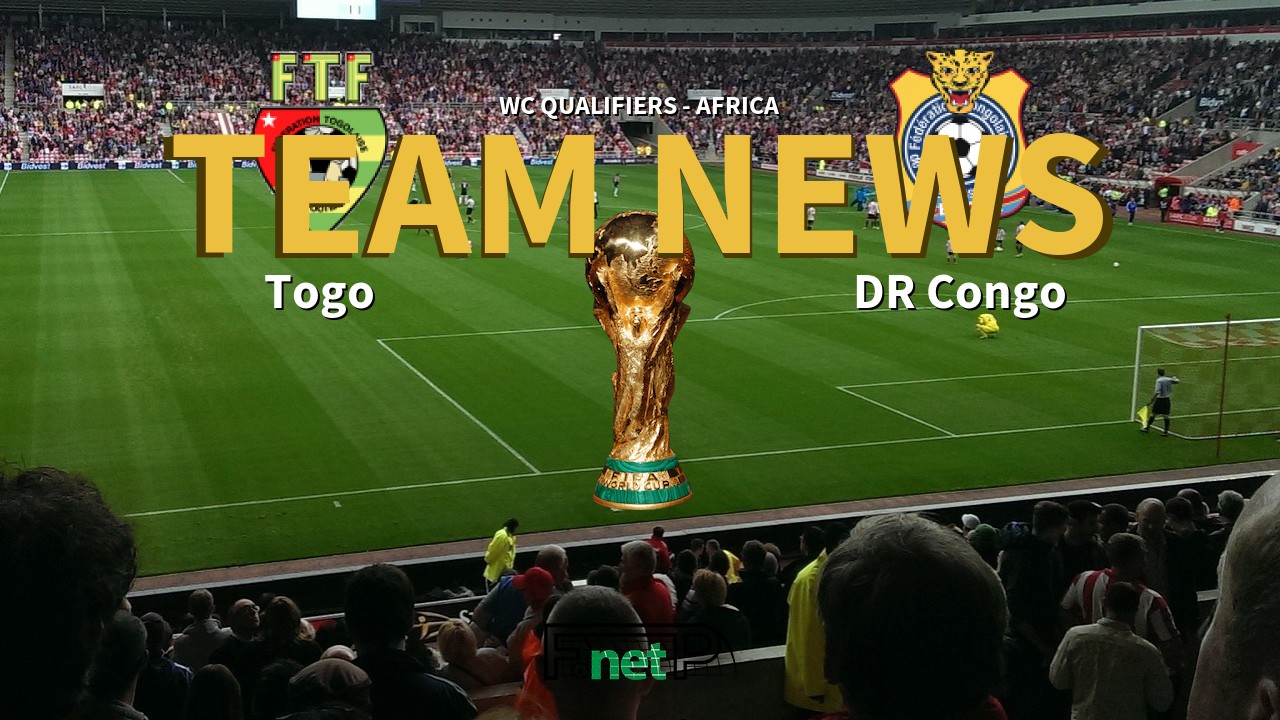 WC Qualifiers - Africa News: Togo vs DR Congo Confirmed Line-ups