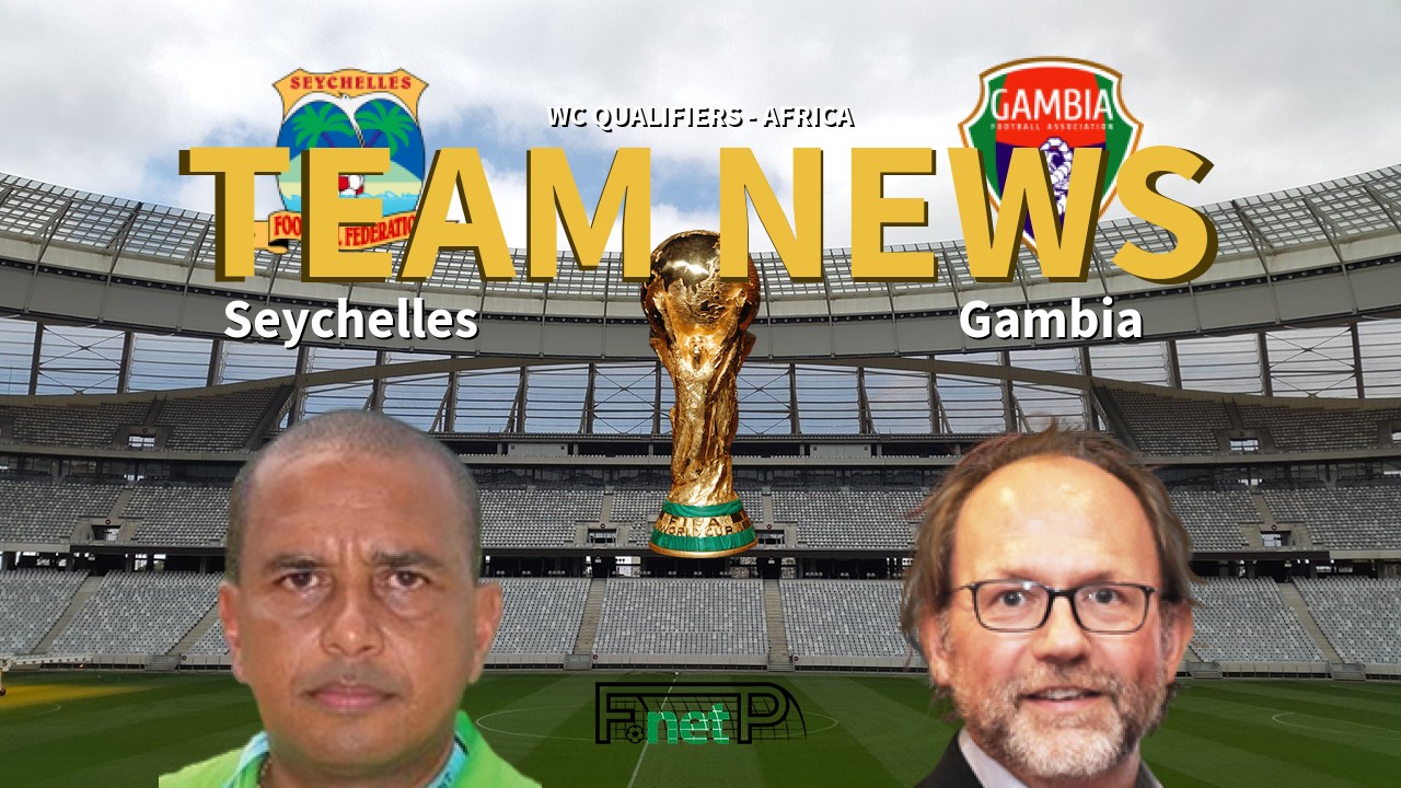 WC Qualifiers - Africa News: Seychelles vs Gambia Confirmed Line-ups