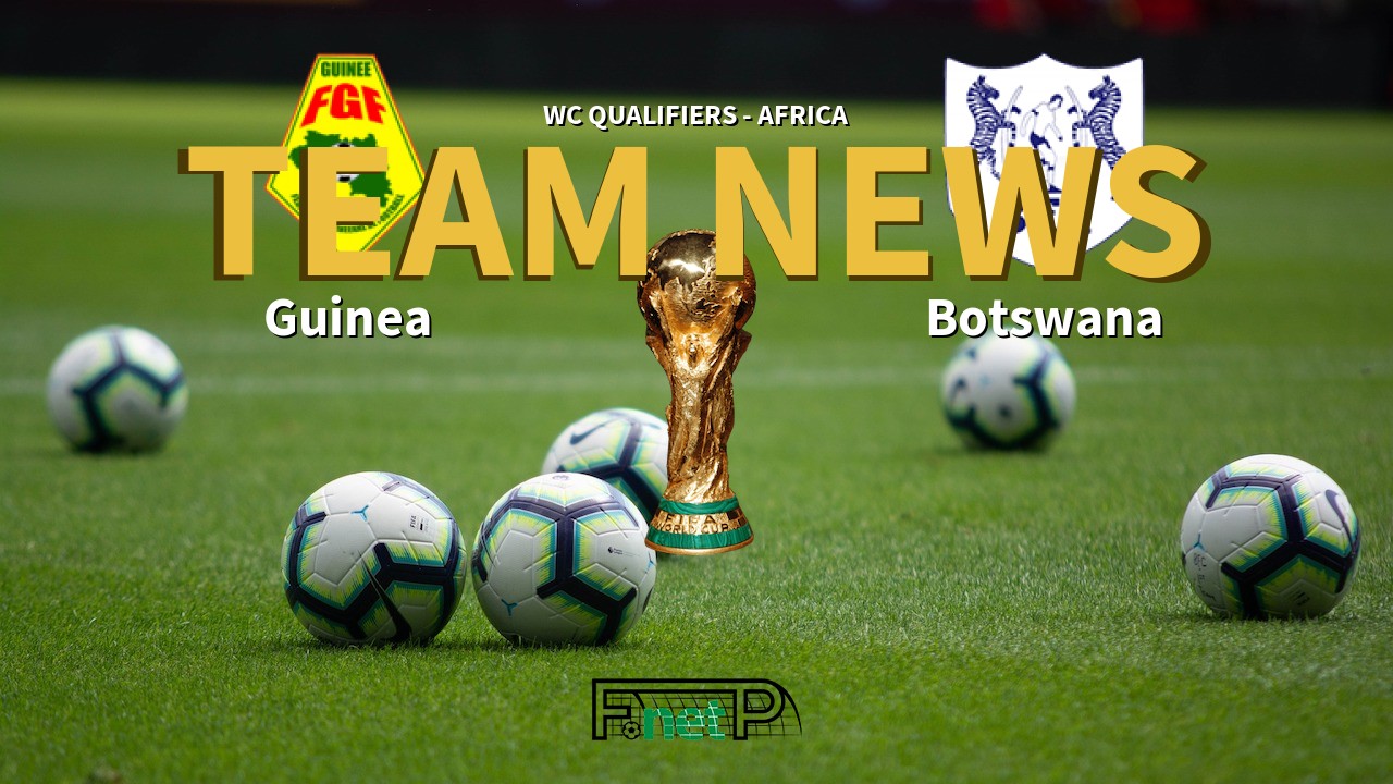 WC Qualifiers - Africa News: Guinea vs Botswana Confirmed Line-ups