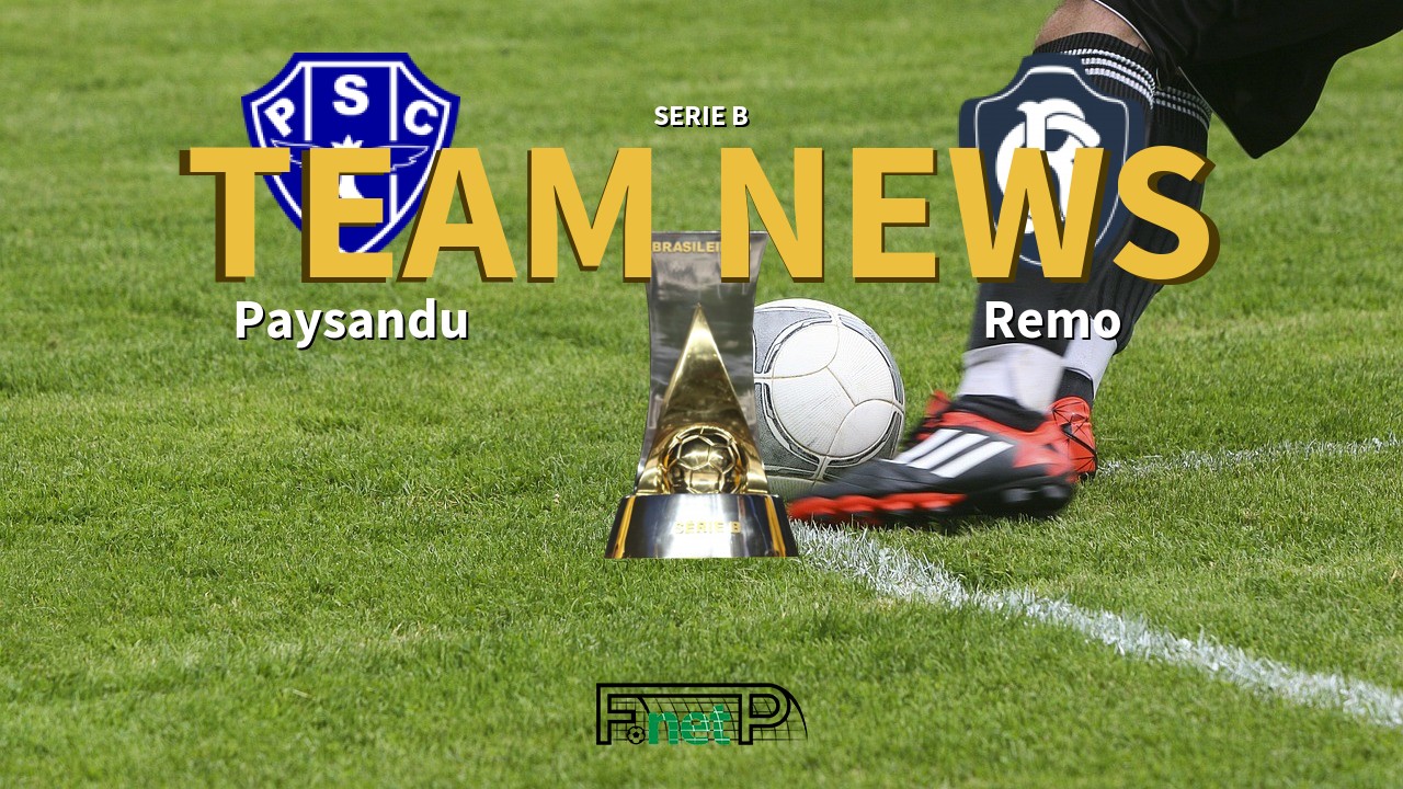 Serie B News: Paysandu vs Remo Confirmed Line-ups