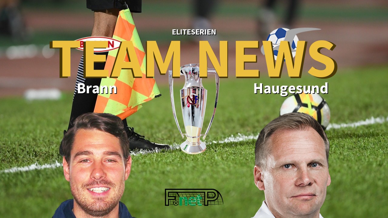 Eliteserien News: SK Brann vs FK Haugesund Confirmed Line-ups