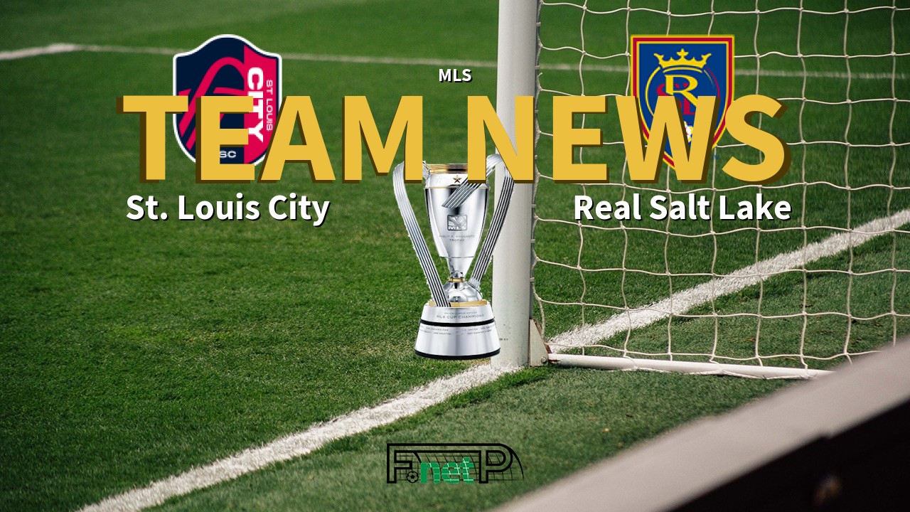 MLS News: St. Louis City vs Real Salt Lake Confirmed Line-ups