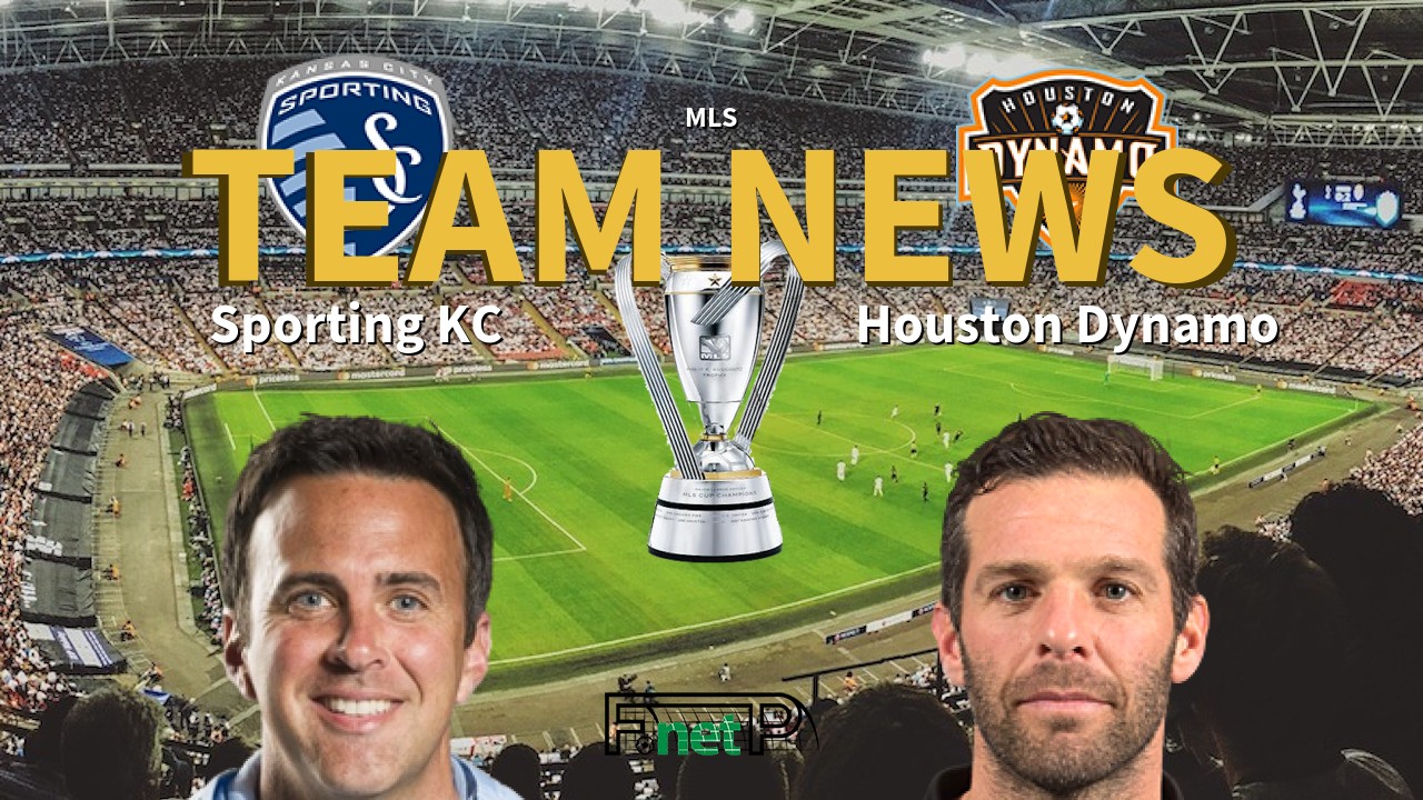 MLS News: Sporting Kansas City vs Houston Dynamo Confirmed Line-ups