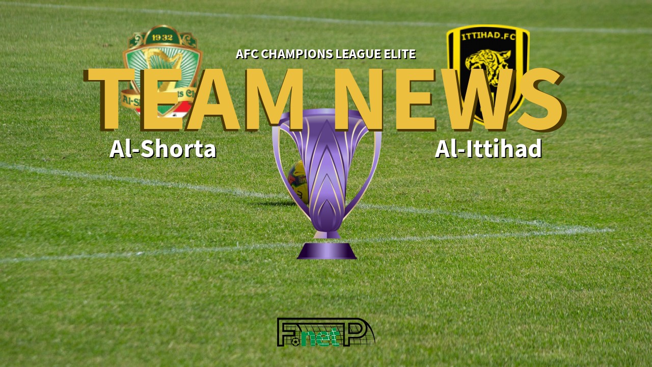 AFC Champions League Elite News: Al-Shorta vs Al-Ittihad Confirmed Line-ups