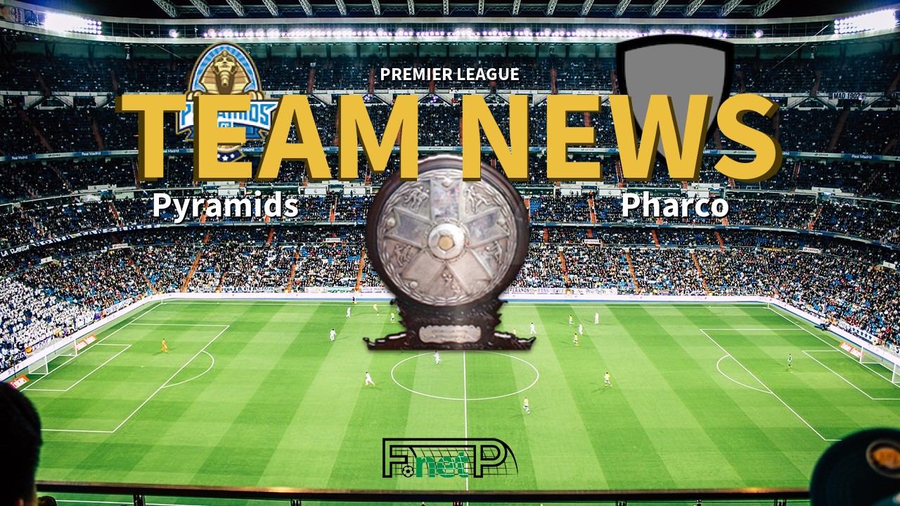 Premier League News: Pyramids vs Pharco Confirmed Line-ups