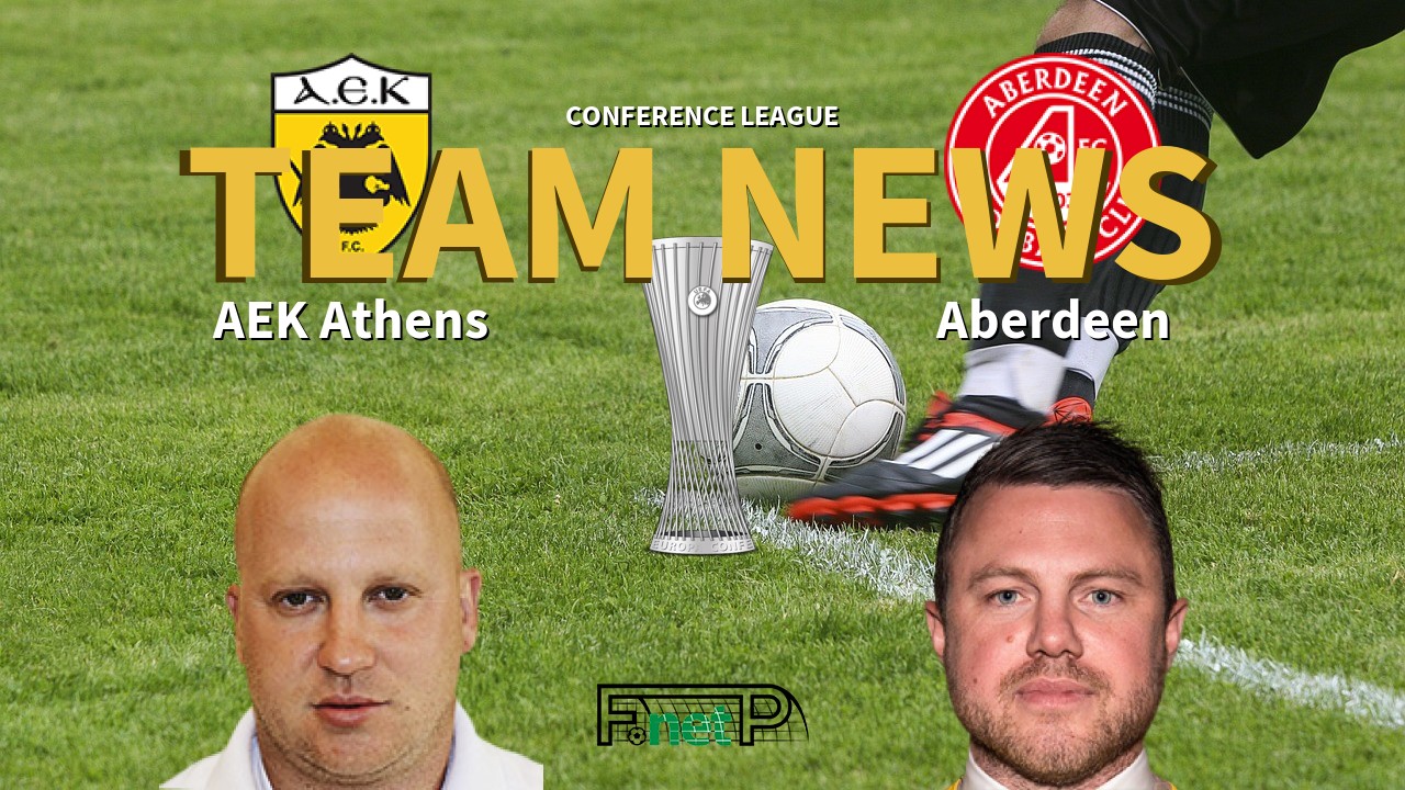 Conference League News: AEK Athens vs Aberdeen Confirmed Line-ups