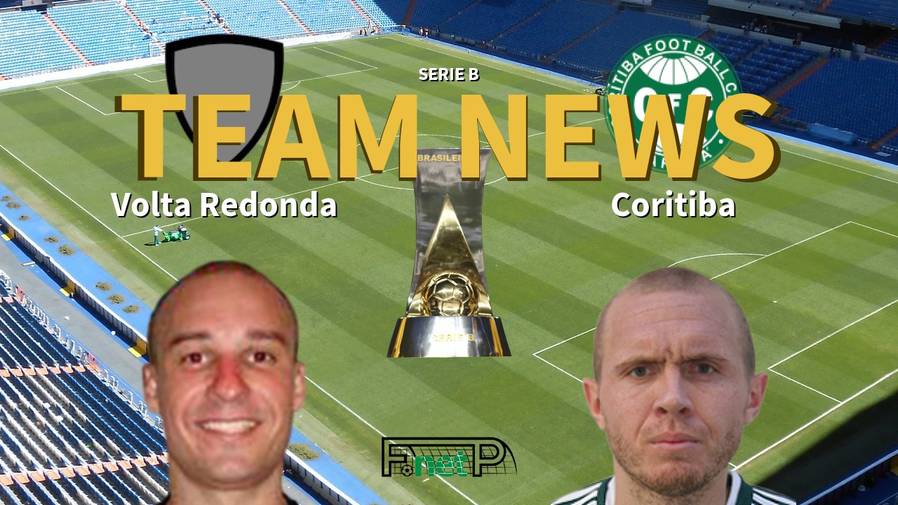 Serie B News: Volta Redonda vs Coritiba Confirmed Line-ups