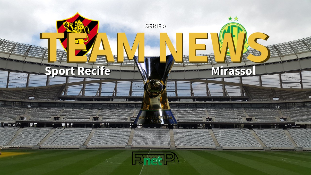 Serie A News: Sport Recife vs Mirassol Confirmed Line-ups