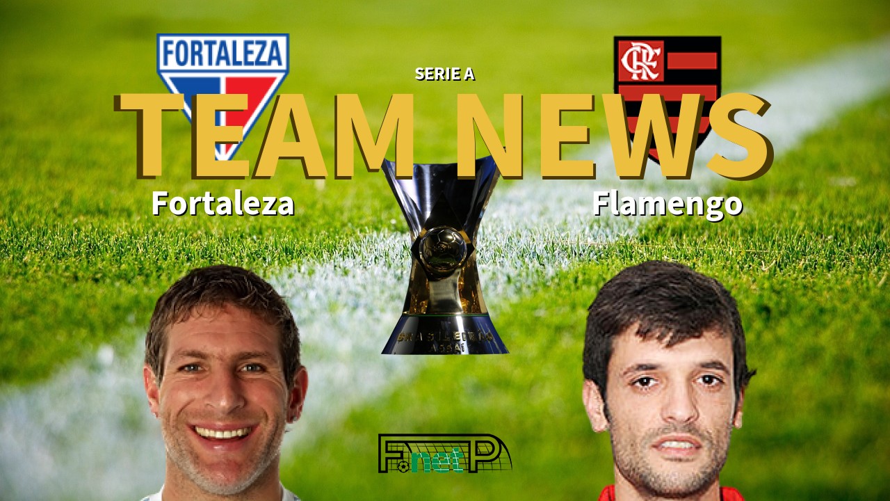 Serie A News: Fortaleza vs Flamengo Confirmed Line-ups